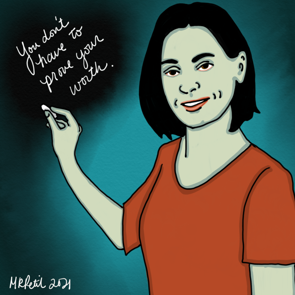 an illustration of a woman in an orange shirt and black hair. she has chalk in her hand and is writing "you don't have to prove your worth" while she looks at the viewer.